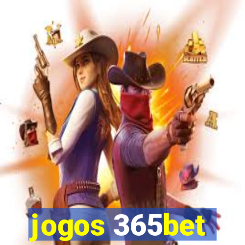 jogos 365bet